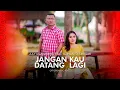 Download Lagu July Manurung Feat Suryanto Siregar - Jangan Kau Datang Lagi (Official Music Video)