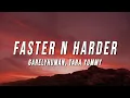 Download Lagu 6arelyhuman \u0026 Tara Yummy - Faster n Harder (Lyrics)