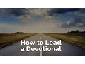 How to Lead a Devotional
