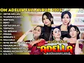 Lagu OM ADELLA TERBARU FULL ALBUM 2025 || UNTUK APA LAGI - TAJAMNYA KARANG - MENYESAL - BENCI