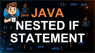 26 - Nested If Statement Nested If in Java with Examples