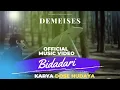 Lagu DEMEISES - BIDADARI (OFFICIAL MUSIC VIDEO)