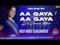 Download Lagu Aa Gaya Aa Gaya Dil Churane Main Aa Gaya #djremix√√Edm Drop Mix√√Aa Gaya Aa Gaya DjSkMusicMafiya
