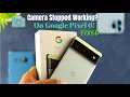Fix - Pixel 6 Pro Camera Not Working Black Screen