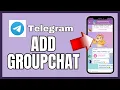 How to Add Group Chat in Telegram 2024