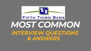 Fifth Third Bank Interview Questions and Answers How to Pass the Interview
