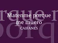 Caifanes - Matenme porque me muero (letra)