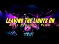 Lagu Leaving The Lights On‼️- ( Revan Mamondol - Rmx ( DISCO TANAH )