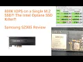 800K IOPS on a SINGLE M 2 SSD An Intel Optane Killer The Samsung SZ985 SSD Review