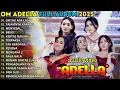 Lagu OM ADELLA FULL ALBUM TERBARU 2025 - UNTUK APA LAGI - TAJAMNYA KARANG || SHERLY KDI - TASYA ROSMALA