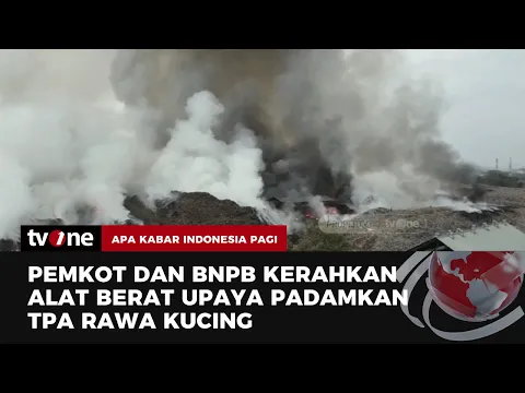 Kebakaran TPA Rawa Kucing Tangerang Belum Padam