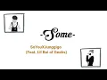 Download Lagu SoYou \u0026 Junggigo ft. Lil Boi Geeks 'Some' // Lirik Sub Indo