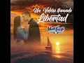 Un Velero Llamado Libertad