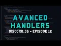 How To Make A Discord Bot - Advanced Handlers Discord js 2021