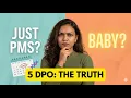 5 DPO Symptoms Is It Pregnancy or PMS The Truth