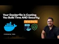 How to Write a GOOD Dockerfile Basic Multi-Stage Distroless