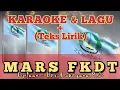 Download Lagu MARS FKDT(Karaoke \u0026 lirik) Karya : Drs.H.Suryana,M.Si || PORSADIN 8 tingkat Kabupaten Tasikmalaya