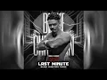 Lagu Blake Christian — Last Minute (Extended Entrance Theme)