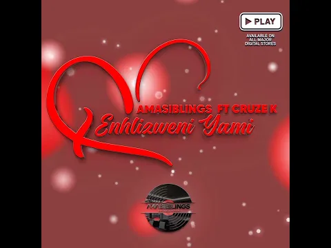 Download MP3 AmaSiblings - Enhlizweni Yami ft Cruze k | Official Audio