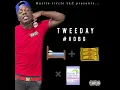 @tweedayxs4 \u0026 DjRevv - How The Bed Go
