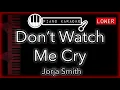 Download Lagu Don't Watch Me Cry (LOWER -3) - Jorja Smith - Piano Karaoke Instrumental