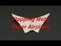 Flapping Moth Paper Airplane