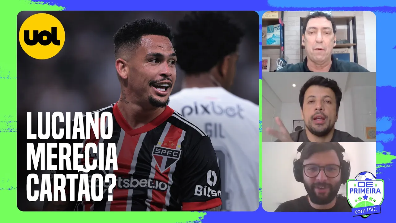 LUCIANO MERECEU TOMAR CARTÃO APÓS GOL EM CORINTHIANS X SÃO PAULO? PVC, ANDRÉ HERNAN E LAVIERI OPINAM