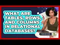 What Are Tables Rows And Columns In Relational Databases - Python Code School