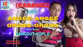 Download Angge Angge Orong Orong Karaoke | Karaoke Dangdut Official | Cover PA 600 MP3