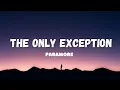 Lagu Paramore - The Only Exception (Lyrics) 🍑