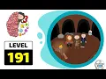 Brain Test 3 Level 191 Walkthrough