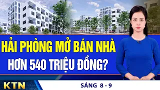 SÁNG 8/9: Cảnh báo xung đột Iran có thể kéo dài; Hải Phòng mở bán nhà xã hội từ hơn 540 triệu đồng?