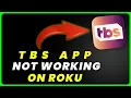 TBS App Not Working On ROKU How to Fix TBS App Not Working On ROKU