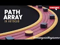 A18 AutoCAD Path Arrays Beyond the Basics