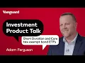Our Approach to Vanguard Short Duration and Core tax-exempt bond ETFs Vanguard