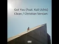 Lagu Get You (Feat. Kali Uchis) Clean Version - Daniel Caesar