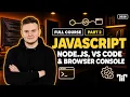 JavaScript Course for Beginners 2026 Part 2 - Setup Node js VS Code Browser Console