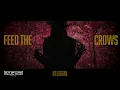 Lagu Kllsignl  - Feed the Crows (Official Music Video)