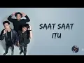 Last Child - Saat Saat Itu (Lyrics)