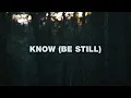 Download Lagu Jeremy Riddle  - Know (Be Still) (Lyrics)