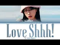 JO YURI (조유리) – Love Shhh! (러브 쉿!) Lyrics (Color Coded Han/Rom/Eng)
