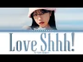 Download Lagu JO YURI (조유리) – Love Shhh! (러브 쉿!) Lyrics (Color Coded Han/Rom/Eng)