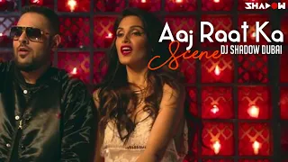 aaj raat ka scene jazbaa badshah u0026 shraddha pandit dj shadow dubai remix full video hd