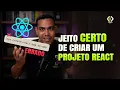 Criando Projeto React da Forma CERTA Estrutura Completa