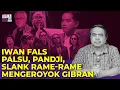 Lagu IWAN FALS PALSU, PANDJI, SLANK RAME-RAME MENGEROYOK GIBRAN I Logika Ade Armando