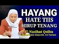 HAYANG HATE TIIS ? Hirup Tenang || Nasihat Qolbu Ti ABUYA UCI TURTUSI