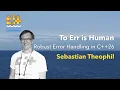 To Err is Human - Robust Error Handling in C 26