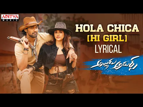 Download MP3 #AlluduAdhurs | Hola Chica Lyrical | Bellamkonda Sreenivas | Nabha Natesh | DSP