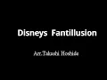 Disneys Fantillusion -  Arr.Takashi Hoshide