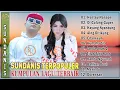 Download Lagu Henteu Nanaon, Di Gulang Gaper || Sundanis Full Album Terbaru 2025 || Lagu Sunda Hits Terpopuler